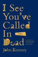 I See You've Called in Dead: A Novel B0G2B9M7M9 Book Cover