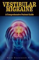 Vestibular Migraine: A comprehensive patient guide 1732067457 Book Cover