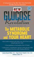 The New Glucose Revolution Pocket Guide to the Metabolic Syndrome and Your Heart 1569244499 Book Cover