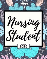 Nursing Student: Floral 2020 Planner For Nurse, 1-Year Daily, Weekly And Monthly Organizer With Calendar For Academic School Year (8 x 10) 1673962076 Book Cover