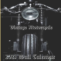 Vintage Motorcycle Calendar 2021: Vintage Motorcycle calendar 2021 "8.5x8.5" Inch 16 Months JAN 2021 TO APR 2022 finished and Glossy B08RBL46JL Book Cover