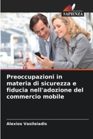 Preoccupazioni in materia di sicurezza e fiducia nell'adozione del commercio mobile (Italian Edition) 6209828981 Book Cover