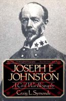 Joseph E. Johnston: A Civil War Biography (Norton Paperback) 0393311309 Book Cover