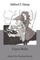 Coco Bolo: King of the Floating Islands B08HW421YQ Book Cover