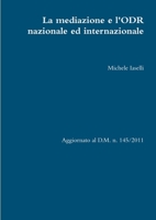 La mediazione e l'ODR nazionale ed internazionale (Italian Edition) 1447503090 Book Cover