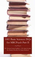 1001 Basic Sciences Isqs for Mrcpsych Part II 1425957390 Book Cover