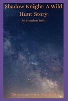 Shadow Knight: A Wild Hunt Story B09R3BY8LX Book Cover