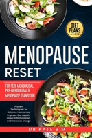 Menopause Reset with an Anti inflammatory Diet: Proven Techniques to Balance Hormones, Improve Gut Health, Lower Inflammation and Increase Energy 1068167408 Book Cover
