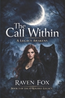 The Call Within: A Legacy Awakens B0GN4L6RM1 Book Cover