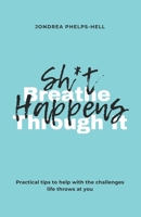 Shit Happens, Breathe Through It: Practical tips to help with the challenges life throws at you B0DQK5W7QV Book Cover
