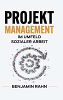 Projektmanagement - Im Umfeld sozialer Arbeit 3347340175 Book Cover