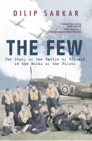The Few: The Story of the Battle of Britain in the Words of the Pilots 1848682158 Book Cover