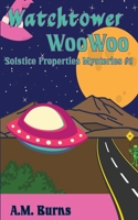 Watchtower WooWoo : Solstice Properties Mysteries #2 1945632798 Book Cover