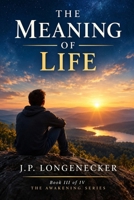 Meaning of life (Awakening) B0GSQZ2BL6 Book Cover