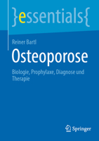 Osteoporose: Biologie, Prophylaxe, Diagnose und Therapie (essentials) 3662672103 Book Cover