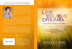 Live Believe Dream & Love Yourself Along the Way 0984759409 Book Cover