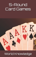 5-Round Card Games 1724114948 Book Cover