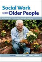 Social Work with Older People: Approaches to Person-Centred Practice 0335244203 Book Cover