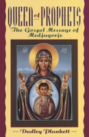 Queen of Prophets: The Gospel Message of Medjugorje 0385421524 Book Cover