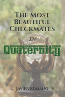 The Most Beautiful Checkmates in Quaternity B0FQ3TFP9J Book Cover