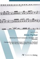 Alice Parker: American Choral Composer, Arranger, and Educator 3836438402 Book Cover