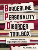 Borderline Personality Disorder Toolbox: A Practical Evidence-Based Guide to Regulating Intense Emotions 1683730054 Book Cover