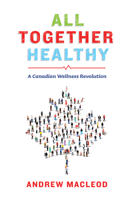 All Together Healthy 1771621885 Book Cover