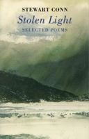 Stolen Light: Selected Poems 1852244844 Book Cover