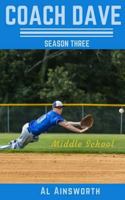 Coach Dave Season Three: Middle School 1537567489 Book Cover