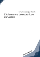 L'Alternance démocratique au Gabon (French Edition) 2342162324 Book Cover