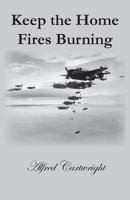 Keep the Home Fires Burning 1785077627 Book Cover