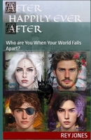 After Happily Ever After: Who are You When Your World Falls Apart? B094GTYZLW Book Cover