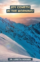 Joy Cometh In the Morning: A Story of Healing From the Loss of a Child 1590387082 Book Cover