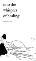 Into the Whispers of Healing 9367958994 Book Cover