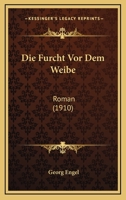 Die Furcht VOR Dem Weibe 1147742316 Book Cover