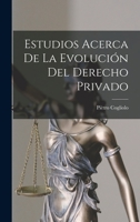 Estudios Acerca De La Evoluci�n Del Derecho Privado 1017971196 Book Cover