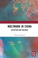 Moltmann in China: Reception and Dialogue 103291596X Book Cover