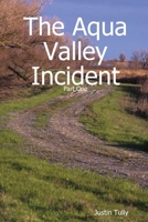The Aqua Valley Incident 1409246485 Book Cover