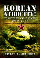 Korean Atrocity! 1399074474 Book Cover