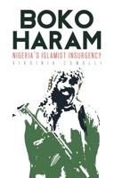 Boko Haram: Nigeria's Islamist Insurgency 1849044910 Book Cover