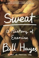 Sweat: A History of Exercise 1620402300 Book Cover