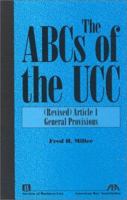 The ABCs of the UCC, Article 1: (Revised) General Provisions 1590310489 Book Cover