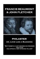 Philaster: Or Love Lies a Bleeding 1546909907 Book Cover