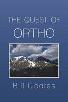 The Quest of Ortho 1483607860 Book Cover