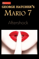Mario 7: Aftershock 0998376299 Book Cover