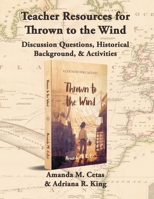 Teacher Resources for Thrown to the Wind 173320346X Book Cover