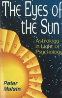 The Eyes of the Sun: Astrology in Light of Psychology 1561840998 Book Cover