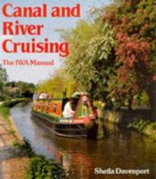 Canal & River Cruising: The Iwa Manual 0906754496 Book Cover