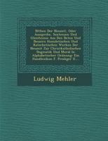 Bl�then Der Neuzeit, Oder Ausspr�che, Sentenzen Und Gleichnisse Aus Den Be�ten Und Bessern Homiletischen Und Katechetischen Werken Der Neuzeit Zur Christkatholischen Dogmatik Und Moral In Alphabetisch 1286952786 Book Cover