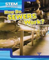 How Do Sewers Work? 1499420056 Book Cover